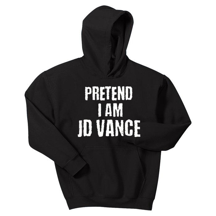 Funny Pretend I Am Jd Vance Political Costume Kids Hoodie