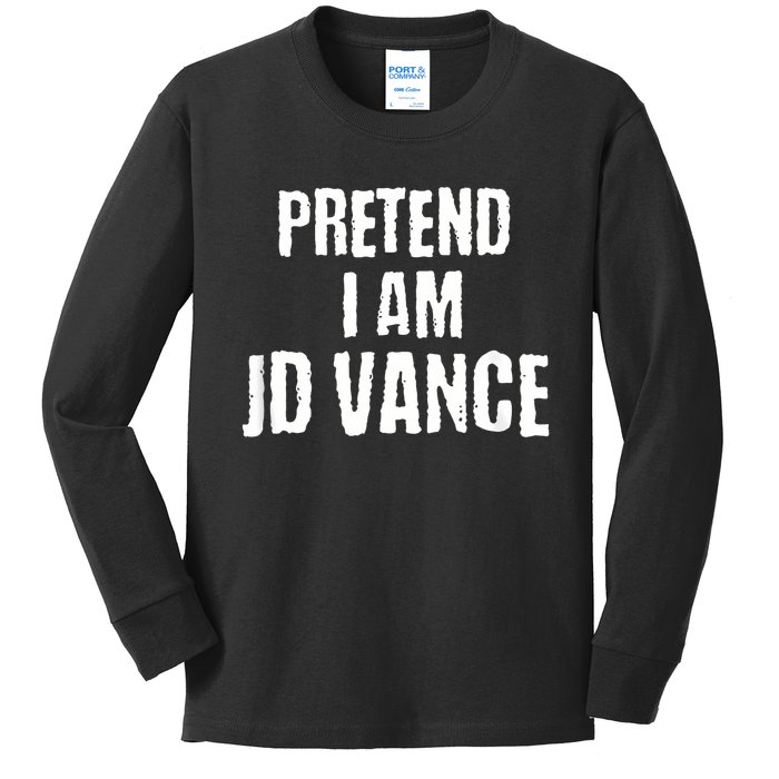 Funny Pretend I Am Jd Vance Political Costume Kids Long Sleeve Shirt