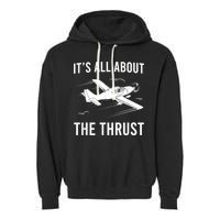 Funny Pilot It's All About The Thrust Airplane Pilot Garment-Dyed Fleece Hoodie