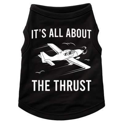 Funny Pilot It's All About The Thrust Airplane Pilot Doggie Tank