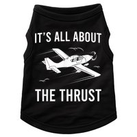 Funny Pilot It's All About The Thrust Airplane Pilot Doggie Tank