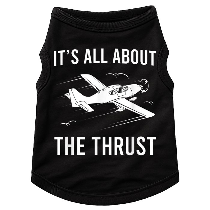 Funny Pilot It's All About The Thrust Airplane Pilot Doggie Tank
