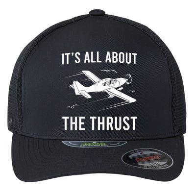 Funny Pilot It's All About The Thrust Airplane Pilot Flexfit Unipanel Trucker Cap