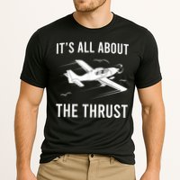 Funny Pilot It's All About The Thrust Airplane Pilot Performance Shirt