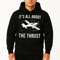 Funny Pilot It's All About The Thrust Airplane Pilot Hoodie