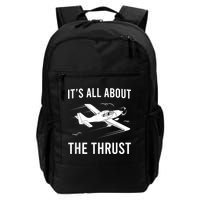 Funny Pilot It's All About The Thrust Airplane Pilot Backpack