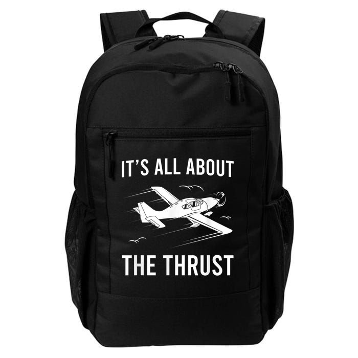 Funny Pilot It's All About The Thrust Airplane Pilot Backpack