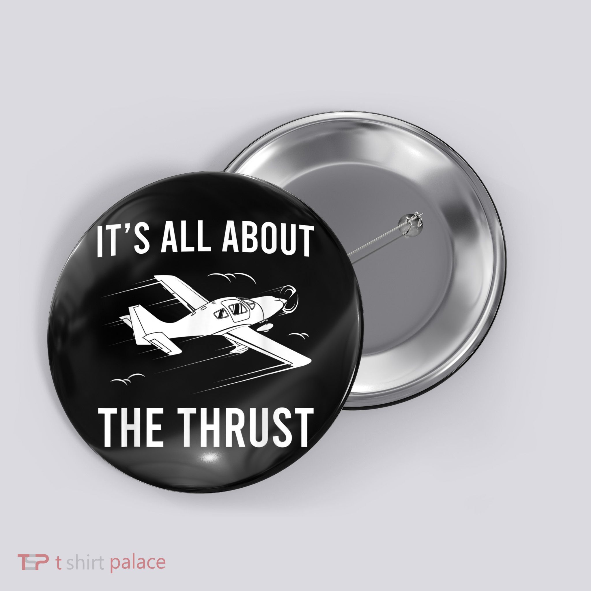 Funny Pilot It's All About The Thrust Airplane Pilot Button