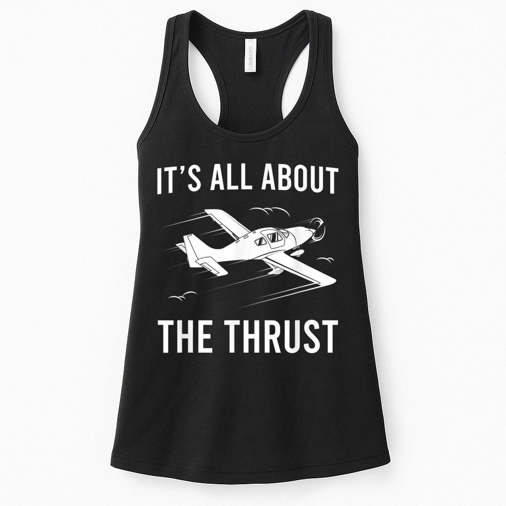 Funny Pilot It's All About The Thrust Airplane Pilot Womens Tank Top