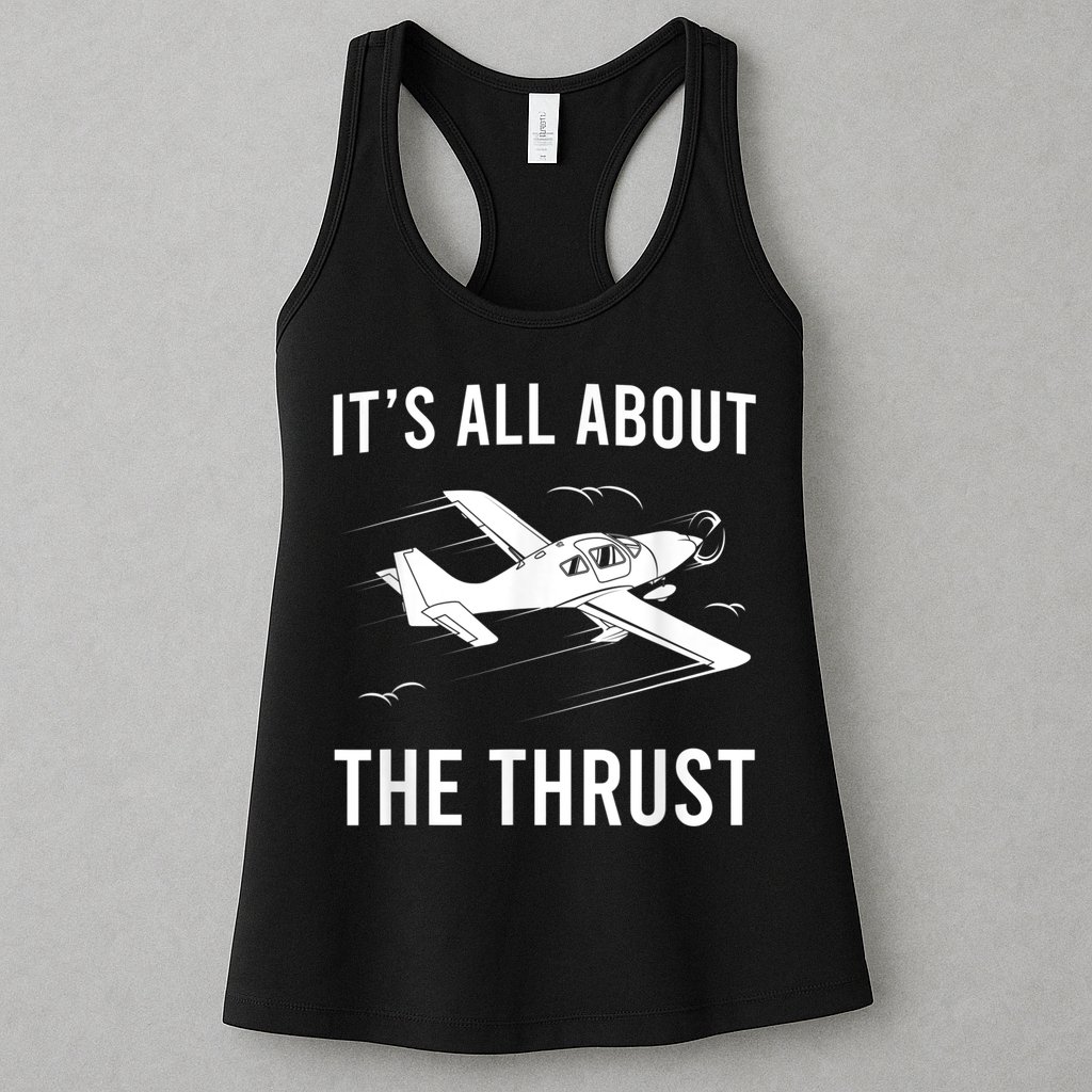 Funny Pilot It's All About The Thrust Airplane Pilot Womens Tank Top