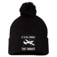 Funny Pilot It's All About The Thrust Airplane Pilot Pom Pom 12in Knit Beanie