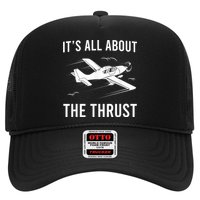 Funny Pilot It's All About The Thrust Airplane Pilot Trucker Hat