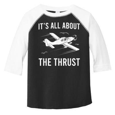 Funny Pilot It's All About The Thrust Airplane Pilot Toddler Fine Jersey T-Shirt