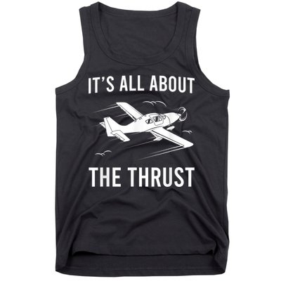 Funny Pilot It's All About The Thrust Airplane Pilot Tank Top