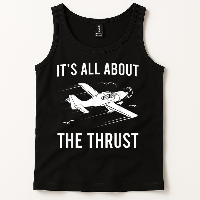 Funny Pilot It's All About The Thrust Airplane Pilot Tank Top
