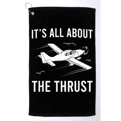 Funny Pilot It's All About The Thrust Airplane Pilot Golf Towel