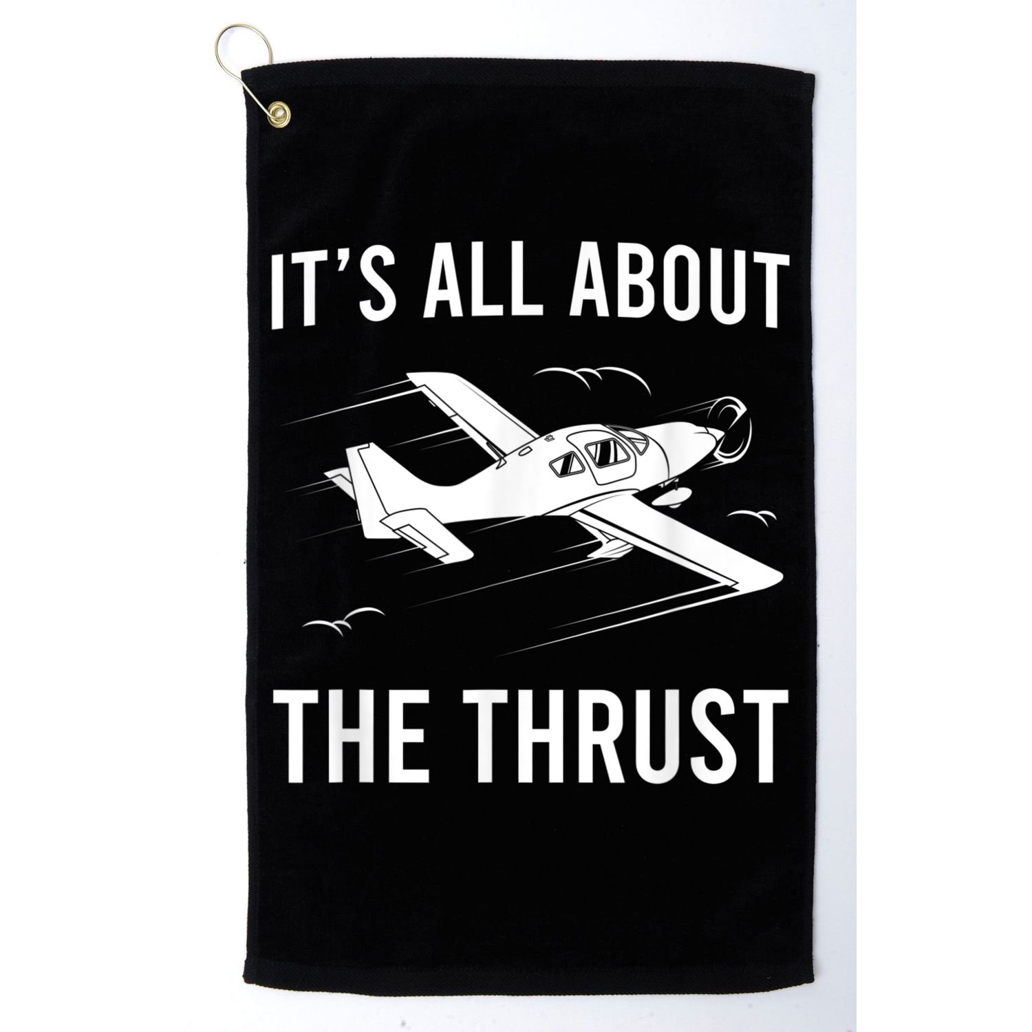 Funny Pilot It's All About The Thrust Airplane Pilot Golf Towel