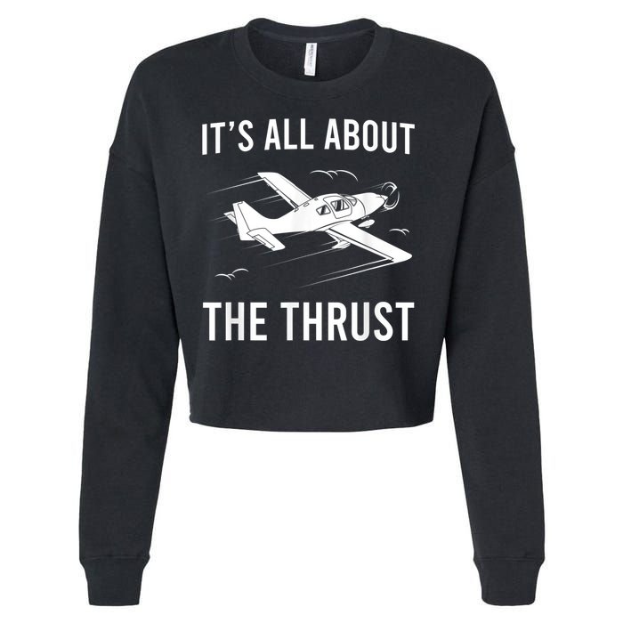 Funny Pilot It's All About The Thrust Airplane Pilot Cropped Pullover Crew