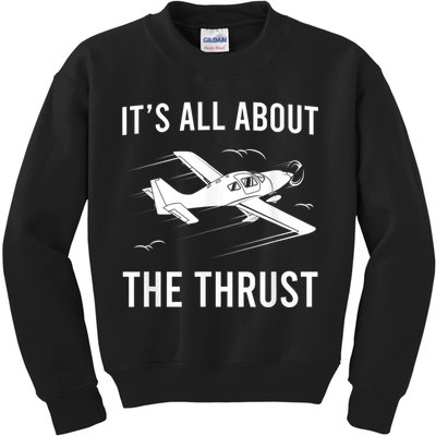 Funny Pilot It's All About The Thrust Airplane Pilot Kids Sweatshirt