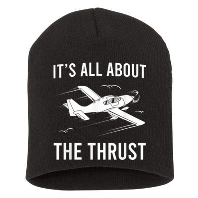 Funny Pilot It's All About The Thrust Airplane Pilot Short Acrylic Beanie