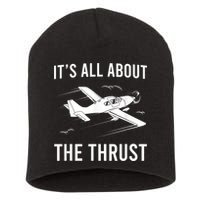 Funny Pilot It's All About The Thrust Airplane Pilot Short Acrylic Beanie