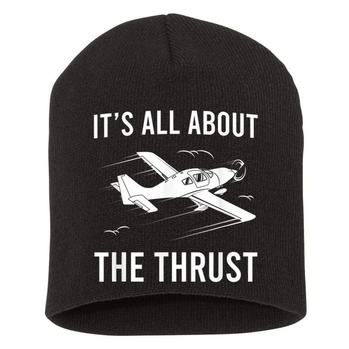 Funny Pilot It's All About The Thrust Airplane Pilot Short Acrylic Beanie