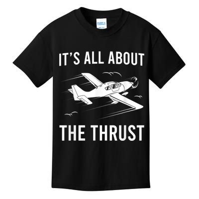 Funny Pilot It's All About The Thrust Airplane Pilot Kids T-Shirt