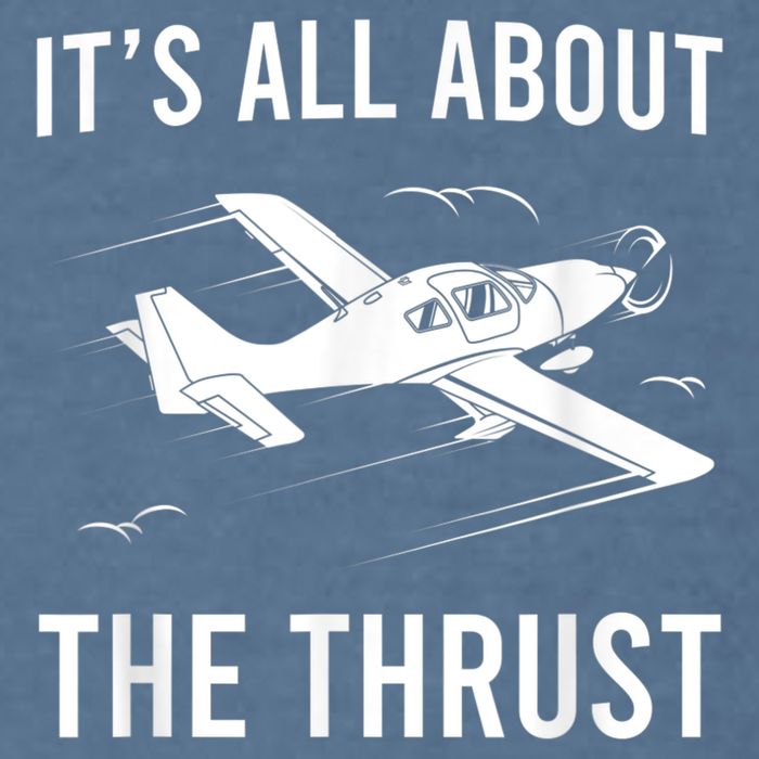 Funny Pilot It's All About The Thrust Airplane Pilot Garment-Dyed Sweatshirt
