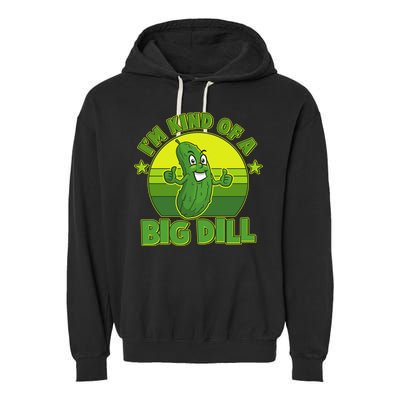 Funny Pickle I'm Kind Of A Big Dill Garment-Dyed Fleece Hoodie