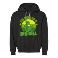 Funny Pickle I'm Kind Of A Big Dill Garment-Dyed Fleece Hoodie