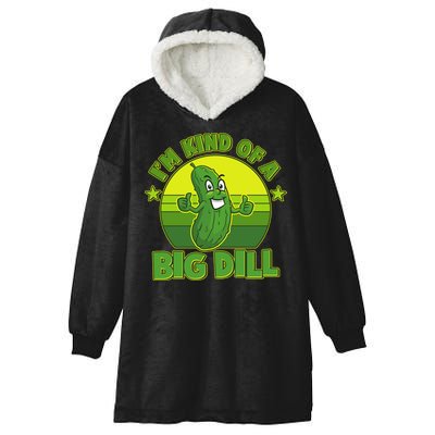 Funny Pickle I'm Kind Of A Big Dill Hooded Wearable Blanket