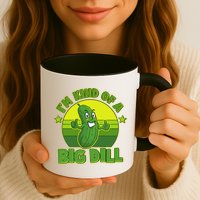 Funny Pickle I'm Kind Of A Big Dill Mug