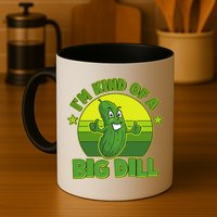 Funny Pickle I'm Kind Of A Big Dill Mug