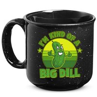 Funny Pickle I'm Kind Of A Big Dill 15oz Campfire Ceramic Mug