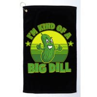 Funny Pickle I'm Kind Of A Big Dill Golf Towel