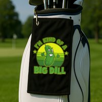 Funny Pickle I'm Kind Of A Big Dill Golf Towel