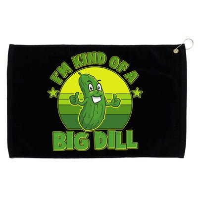 Funny Pickle I'm Kind Of A Big Dill Grommeted Golf Towel