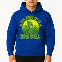 Funny Pickle I'm Kind Of A Big Dill Hoodie