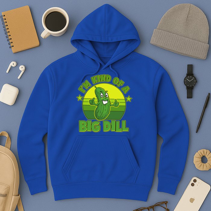 Funny Pickle I'm Kind Of A Big Dill Hoodie