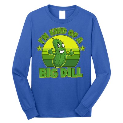Funny Pickle I'm Kind Of A Big Dill Long Sleeve Shirt