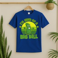 Funny Pickle I'm Kind Of A Big Dill T-Shirt