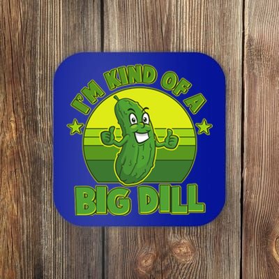 Funny Pickle I'm Kind Of A Big Dill Coaster