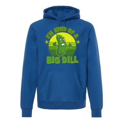 Funny Pickle I'm Kind Of A Big Dill Premium Hoodie