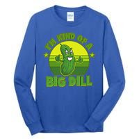 Funny Pickle I'm Kind Of A Big Dill Tall Long Sleeve T-Shirt