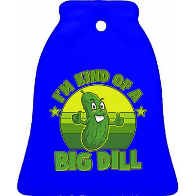 Funny Pickle I'm Kind Of A Big Dill Ceramic Bell Ornament