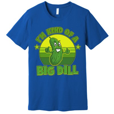 Funny Pickle I'm Kind Of A Big Dill Premium T-Shirt
