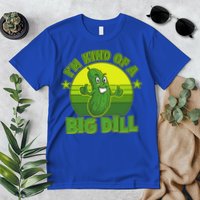 Funny Pickle I'm Kind Of A Big Dill Premium T-Shirt