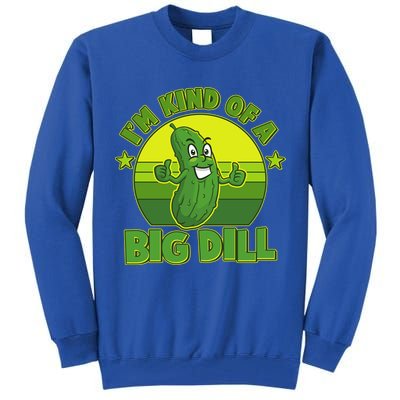 Funny Pickle I'm Kind Of A Big Dill Tall Sweatshirt