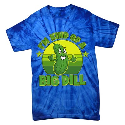 Funny Pickle I'm Kind Of A Big Dill Tie-Dye T-Shirt