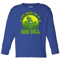 Funny Pickle I'm Kind Of A Big Dill Toddler Long Sleeve Shirt